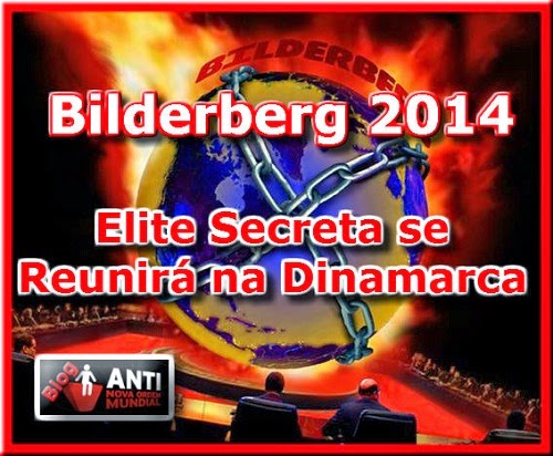 Reunião Bilderberg 2014: Elite Secreta se Reunirá na Dinamarca  Read more