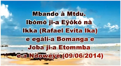 Mbando a Mtdu Ibomo jia Oko na Ikka a Macamani, ehala bomanga eh doba jia Etomba a Ndowe (09/06/14