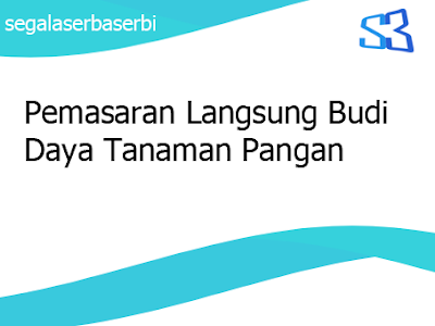 Pemasaran Langsung Budi Daya Tanaman Pangan