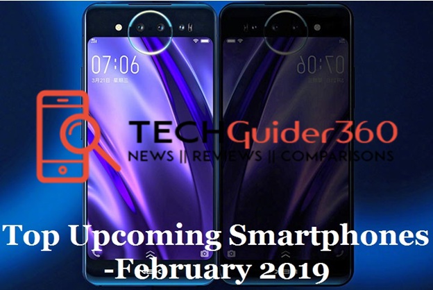 Top Upcoming Smartphones in February 2019