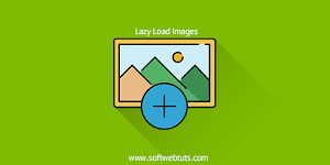 How to Lazy Load Images on Website or blog