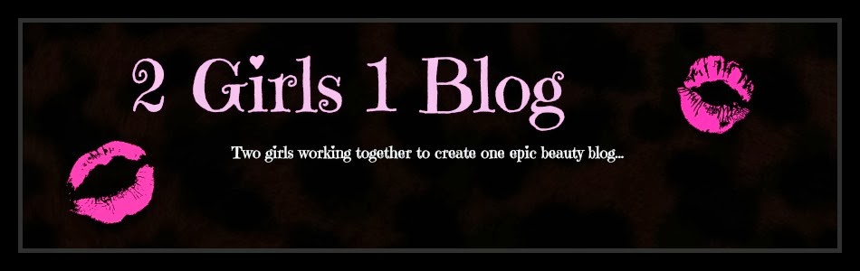 2 Girls 1 Beauty Blog