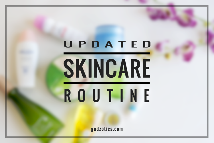 Updated Skincare Routine