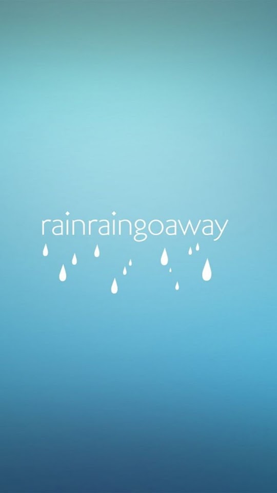   Rain Rain Go Away   Galaxy Note HD Wallpaper