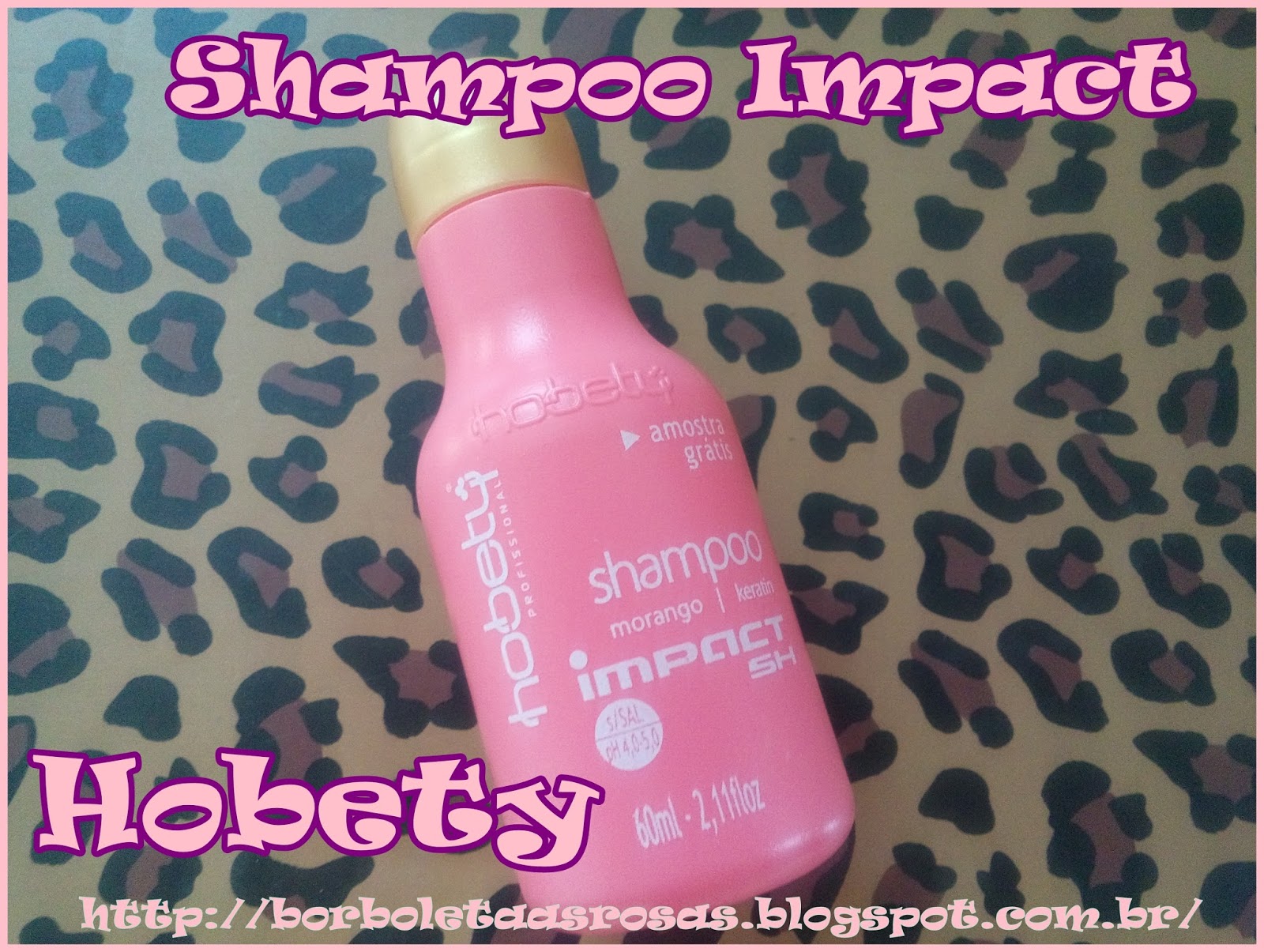 Borboletas Rosas Amostrinha Shampoo Impact Hobety Profissional