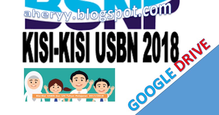 KisiKisi Soal USBN SMP, SMA, dan SMK 2017/2018 BSNP KisiKisi Soal USBN SMP, SMA, dan SMK 2017/2018 BSNP