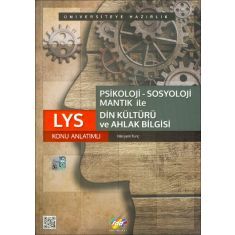 FDD LYS Psikoloji Sosyoloji Mantık ile Din Kültürü ve Ahlak Bilgisi Konu Anlatımlı FDD LYS Psikoloji Sosyoloji Mantık ile Din Kültürü ve Ahlak Bilgisi Konu Anlatımlı
