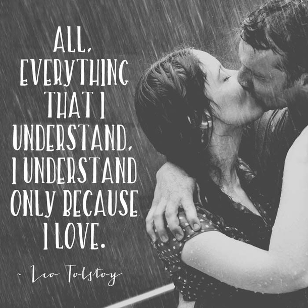All Everything That I Understand I Understand Only Because I Love Sweet Valentines Day Quotes And Sayings