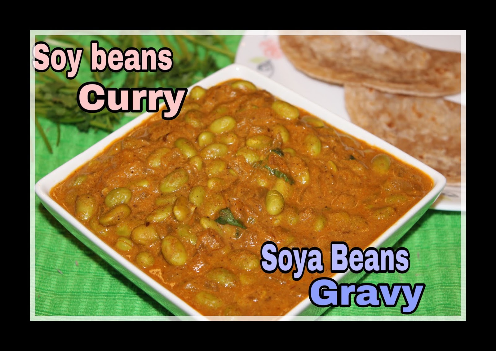 SOY BEANS CURRY SOYABEANS GRAVY SOYBEANS MASALA