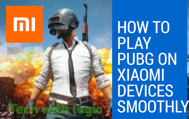 How To Play PubG on any Xiaomi device smoothly How To Play PubG on any Xiaomi device smoothly