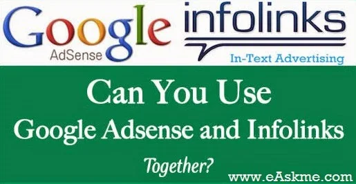 Infolinks and Google Adsense Together : eAskme