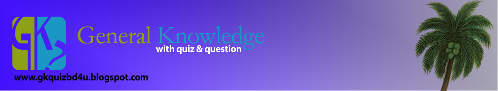 general knowledge with quiz & question.