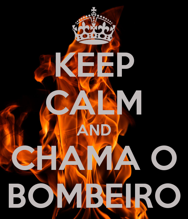 keep-calm-and-chama-o-bombeiro-3.png