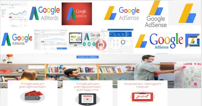 Perbedaan Google Adwords Adsense dan Admob