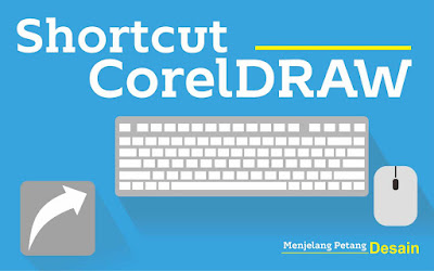 Mengenal tombol Shortcut pada CorelDRAW   