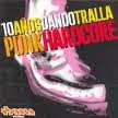 VVAA 10 años dando tralla punk hardcore.- cd recopilatorio 2000