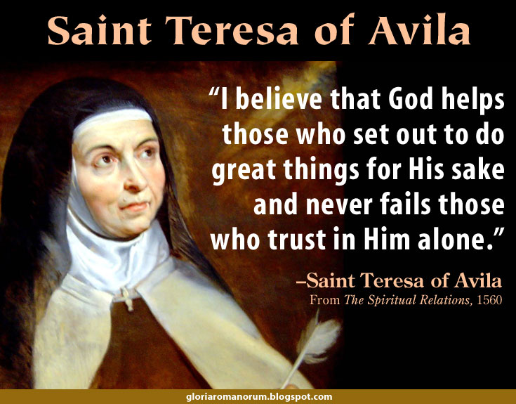 Gloria Romanorum Feast of Saint Teresa of Avila