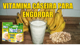 Vitamina para Engordar Vitamina caseira para engordar
