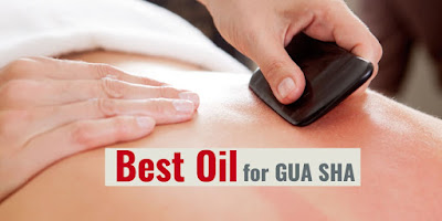 best oil for gua sha