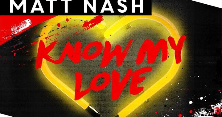 Matt nash - know my love год. Matt nash know my love. Matt nash know my. Matt nash - know my love год. Matt nash my love.