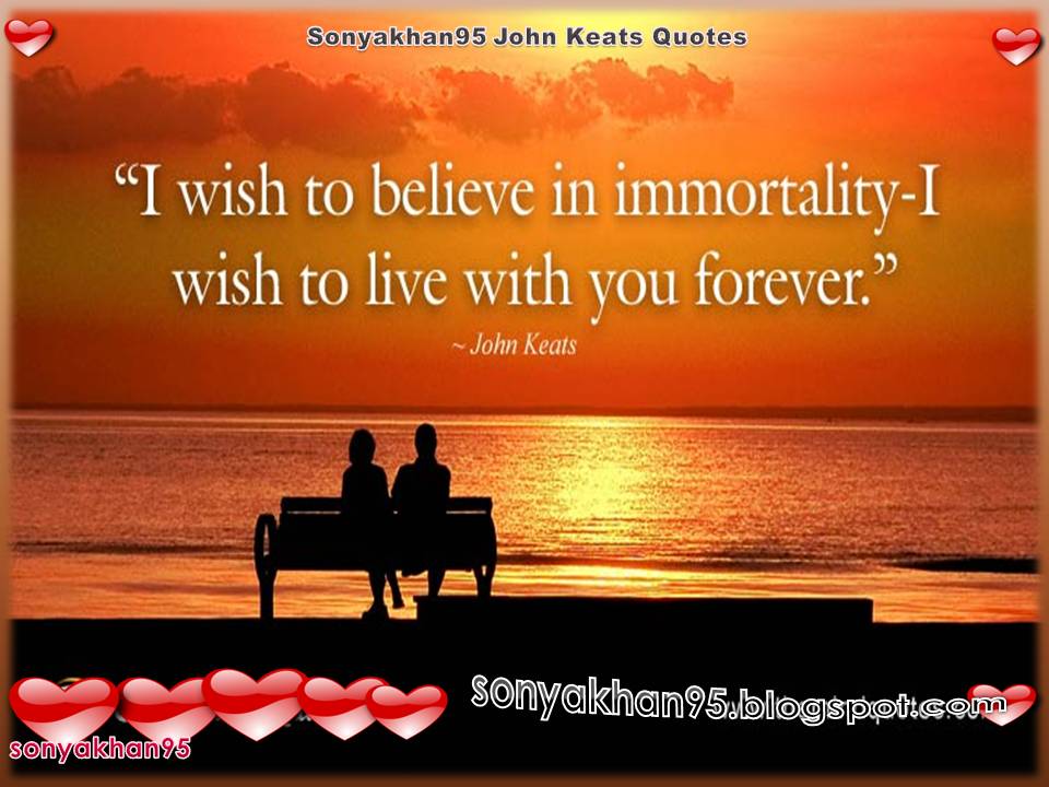 John Keats Love Quotes - Sonya Khan95 (Quotes)