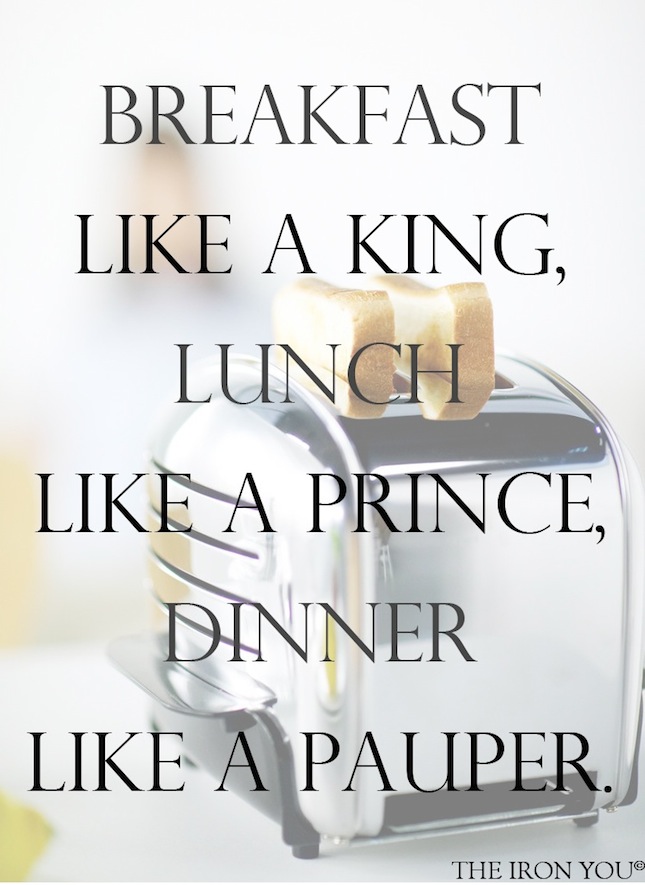 Dinner like a King, Lunch like a Prince, Dinner like a Pauper