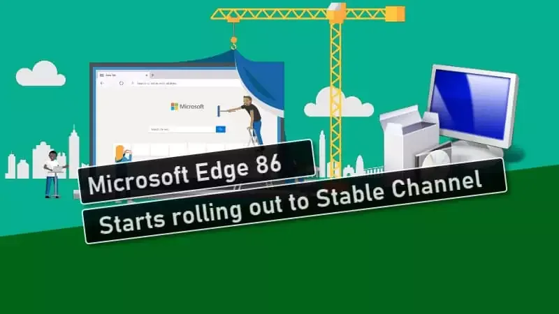 Microsoft Edge 86 is now rolling out for everyone, and here's the new features list