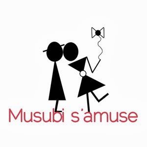 Musubi S'amuse....    Le Blog                                                      