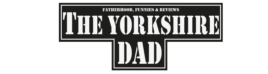 ... The Yorkshire Dad Blog ...