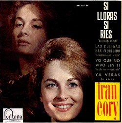 Ritmos del ayer ♫♫♫: Irán Eory - Si lloras, si ríes (1965)