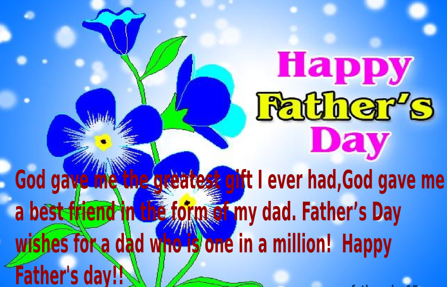 happy fathers day to all my friends