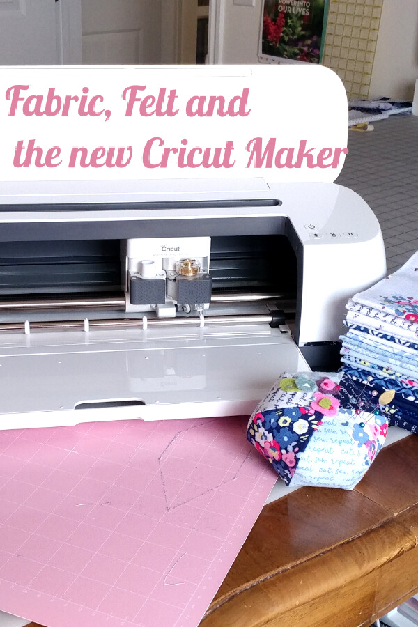 Fabric, Felt and the New Cricut Maker Ameroonie Designs