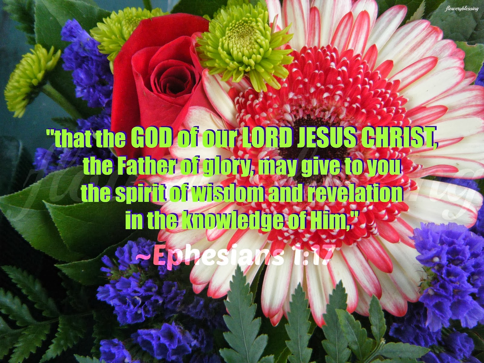 Flowery Blessing: "that the GOD of our LORD JESUS CHRIST, the Father of ...