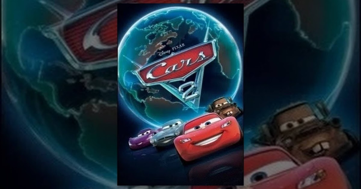 Cars 2 2011 Full Movie Download Dual Audio Hindi Dubbed Cars 2 2011 Full Movie Download Dual Audio Hindi Dubbed