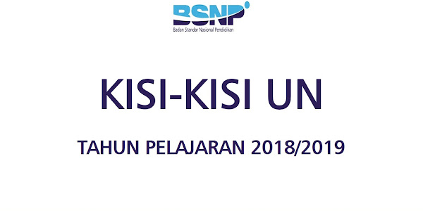 Kisi Kisi UN SD SMP SMA SMK Tahun Pelajaran 2018/2019