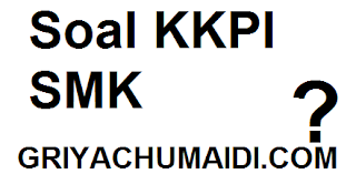 Contoh Soal Pilihan Ganda Kkpi Ujian Semester Kelas 1 Smk X Akuntansi X Multimedia Dan X Otomotif Part 1 Griya Chumaidi Griyachumaidi Com