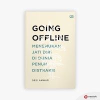 Going Offline (Menemukan Jati Diri di Dunia Penuh Distraksi) Going Offline (Menemukan Jati Diri di Dunia Penuh Distraksi)