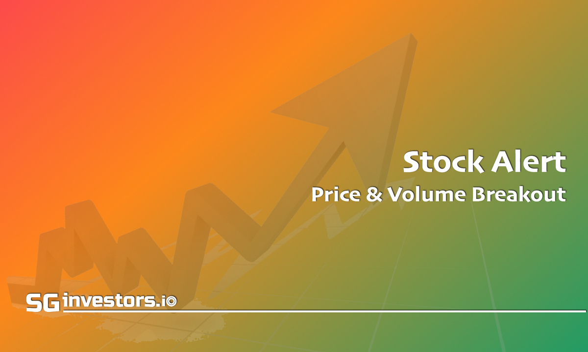 SGX Price & Volume Breakout Alert @ SGinvestors.io