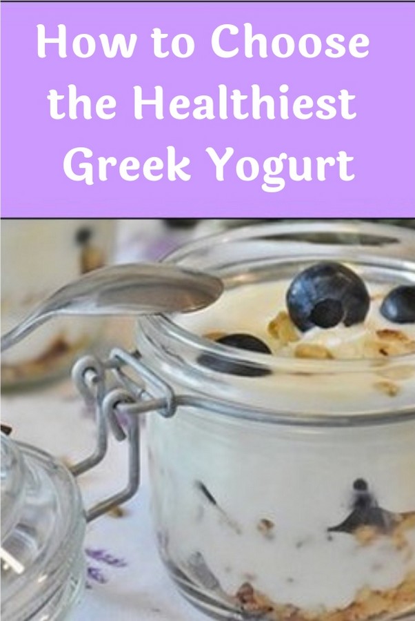 Healthy Food & Life How to Choose the Healthiest Greek Yogurt