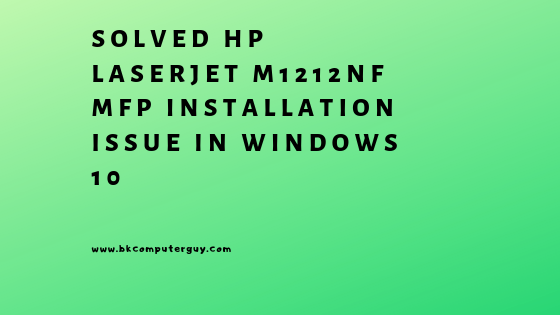 how to install hp laserjet m1212nf mfp printer