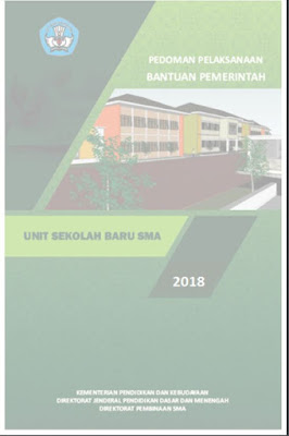 Salam semangat buat seluruh Guru dan Tenaga Kependidikan  Pedoman Pelaksanaan Bantuan Pemerintah Unit Sekolah Baru SMA 2018