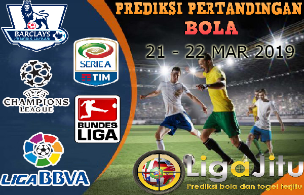 PREDIKSI PERTANDINGAN BOLA TANGGAL 2 – 20 MAR 2019 PREDIKSI PERTANDINGAN BOLA TANGGAL 2 – 20 MAR 2019
