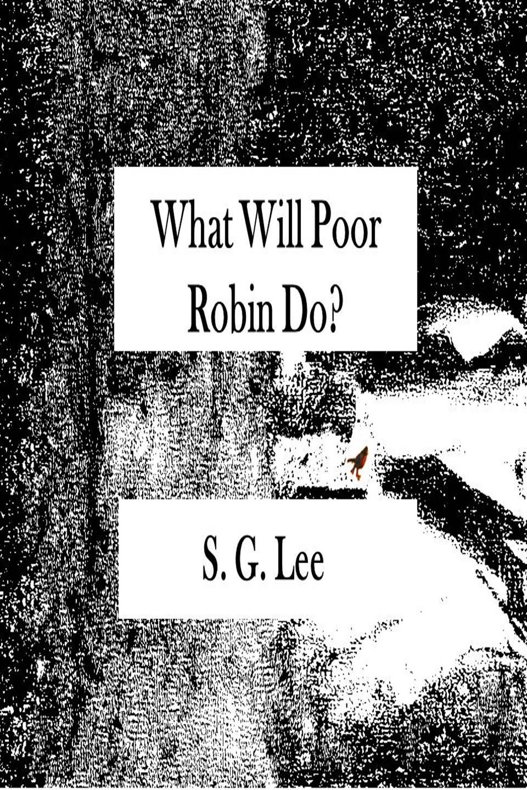 What Will Poor Robin Do?