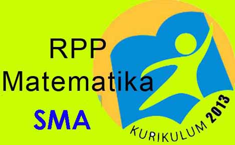 Download RPP Matematika SMA kelas X, XI dan XII Kurikulum 2013
