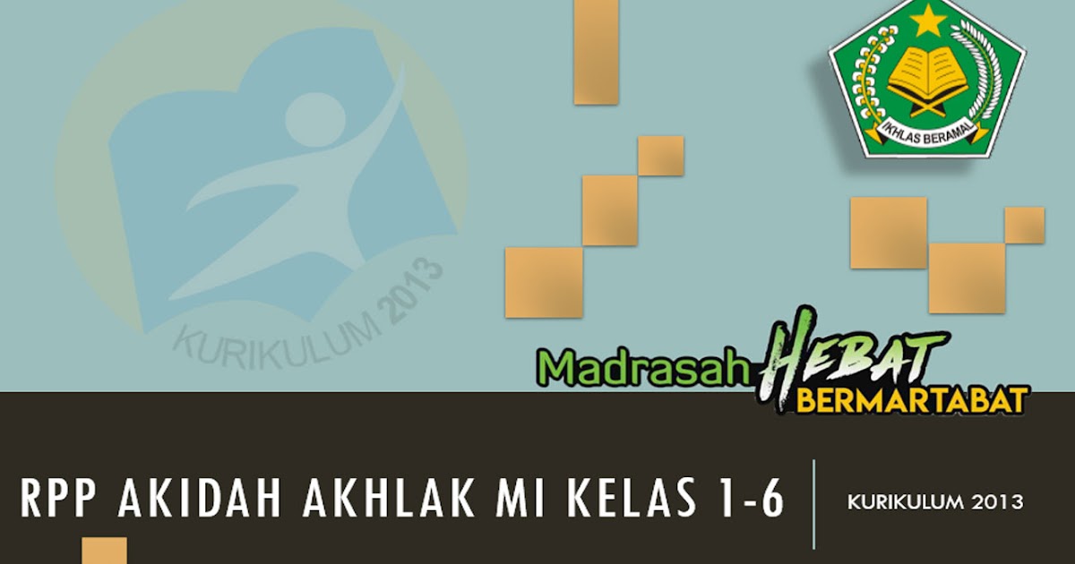 RPP Akidah Akhlak MI Kelas 1 2 3 4 5 6 Kurikulum 2013