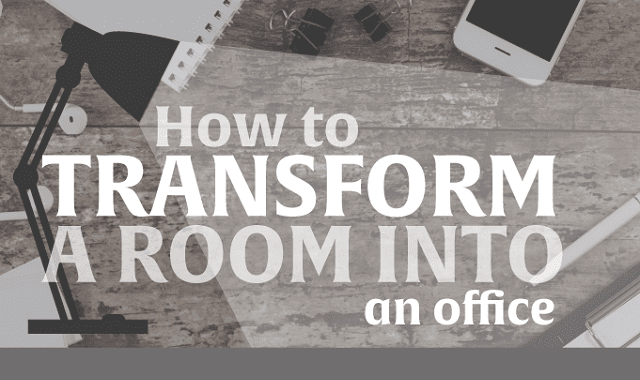 How to Transform a Room into an Office