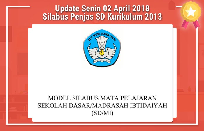 Update Senin 02 April 2018 Silabus Penjas SD Kurikulum 2013