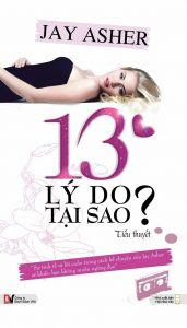 Mười Ba Lý Do Tại Sao - Jay Asher