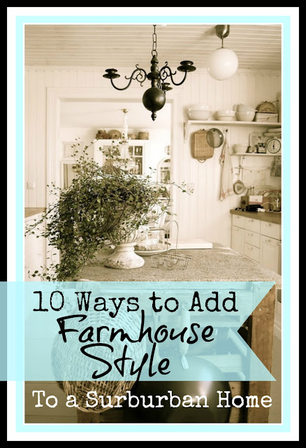 Ten Ways to Add Farmhouse Style | The Everyday Home