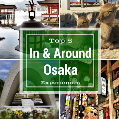 Top 5 Osaka: Experiences in and around Osaka, Japan